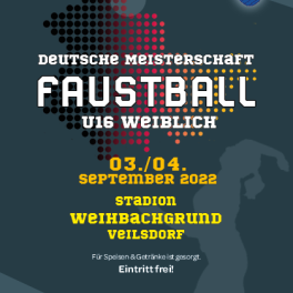 03./04. September 2022: Faustball DM U16 weiblich in Veilsdorf